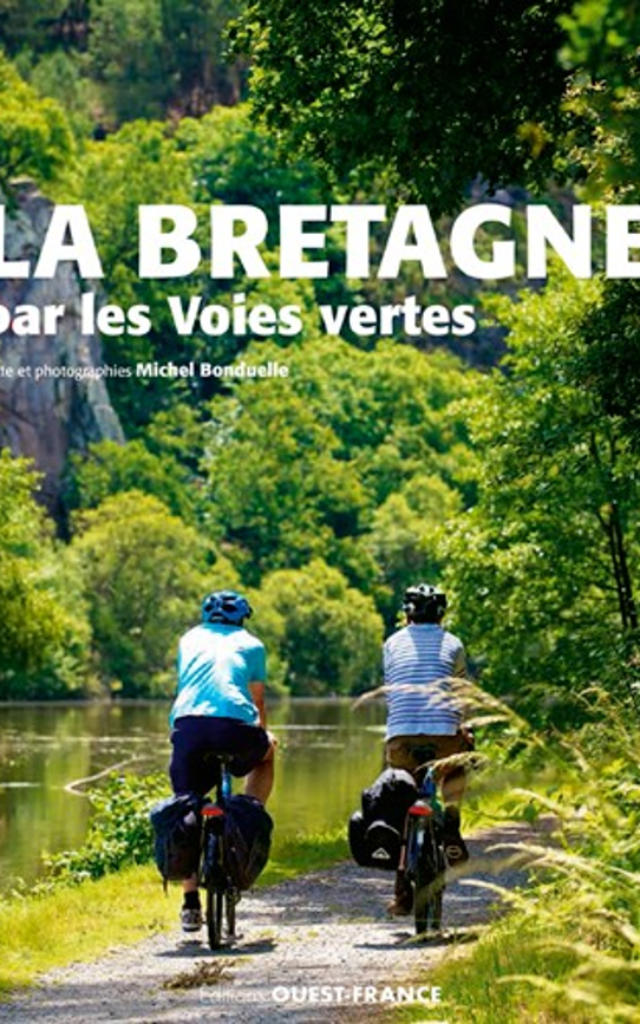 La Bretagne par Les Voies Vertes
